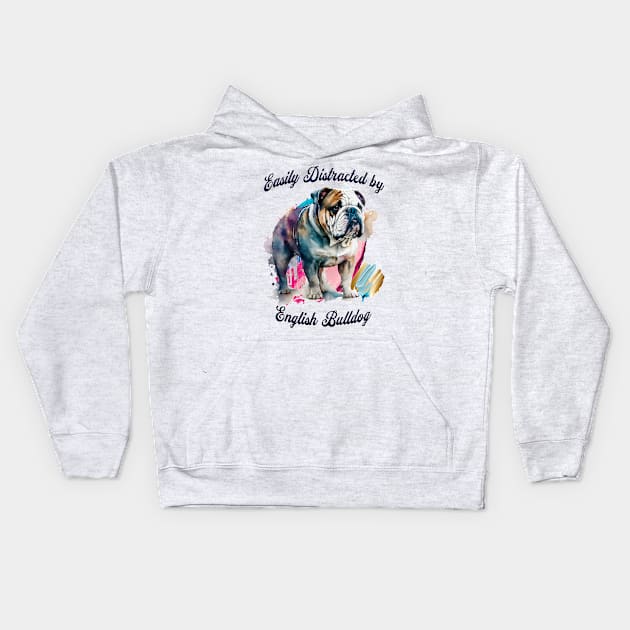 Easily Distracted by English Bulldogs Kids Hoodie by Cheeky BB